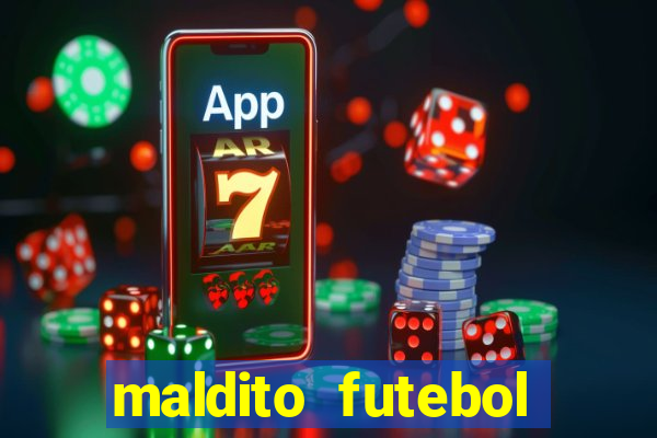 maldito futebol clube dublado download